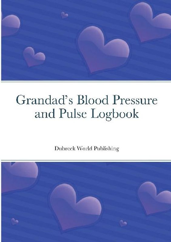 Grandad's Blood Pressure and Pulse Logbook