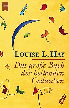 Das grosse Buch der heilenden Gedanken