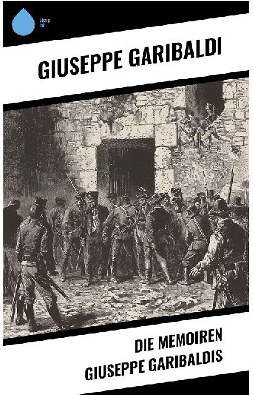 Die Memoiren Giuseppe Garibaldis