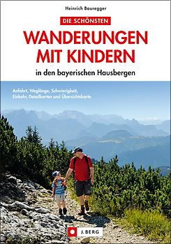 Die schönsten Wanderungen mit Kindern