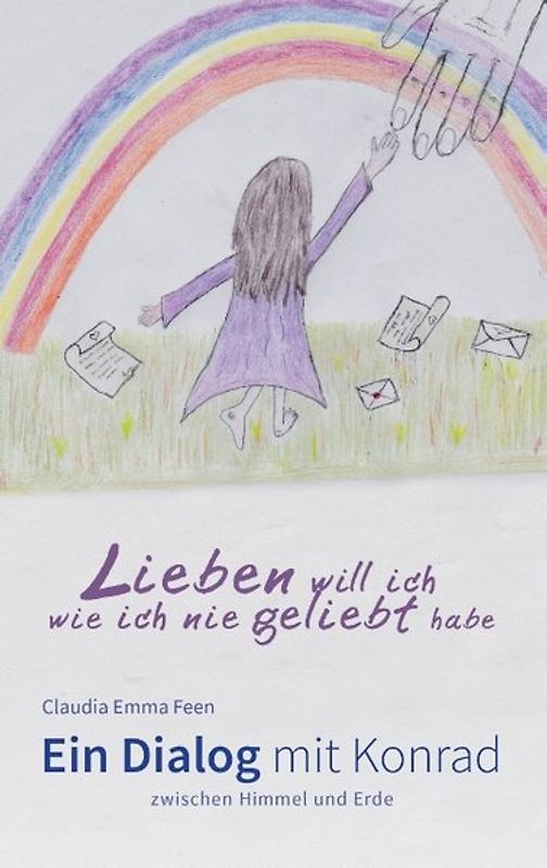 Lieben will ich, wie ich nie geliebt habe