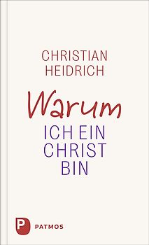 Warum ich ein Christ bin