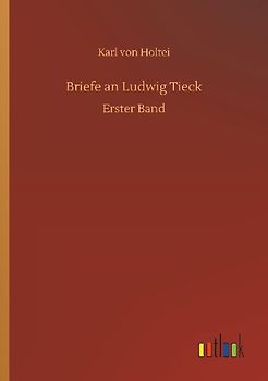 Briefe an Ludwig Tieck