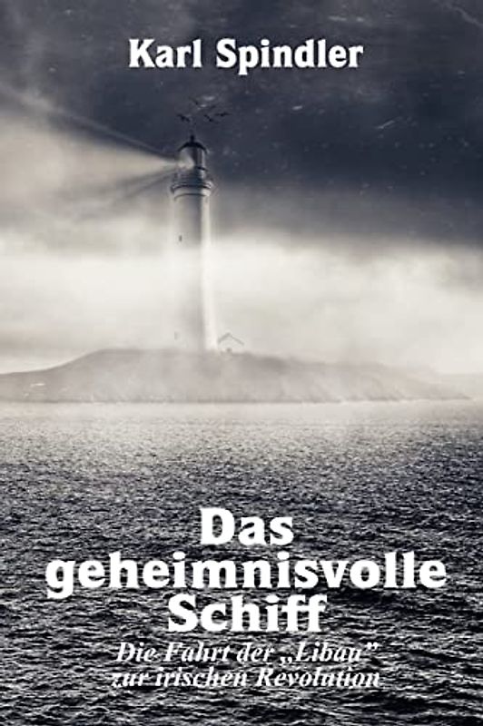 Das geheimnisvolle Schiff, Die Fahrt der „Libau“ zur irischen Revolution