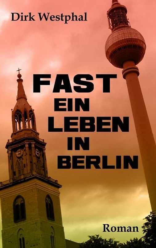 Fast ein Leben in Berlin