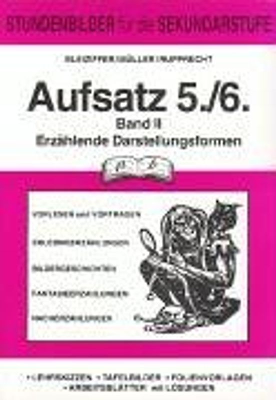 Aufsatz /Aufsatzerziehung / Aufsatz 5./6. Jahrgangsstufe Band II. Erzählende Darstellungsformen