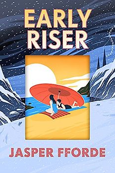 Early Riser - Fforde, Jasper