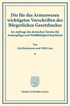 Die für das Armenwesen wichtigsten Vorschriften des Bürgerlichen Gesetzbuches.
