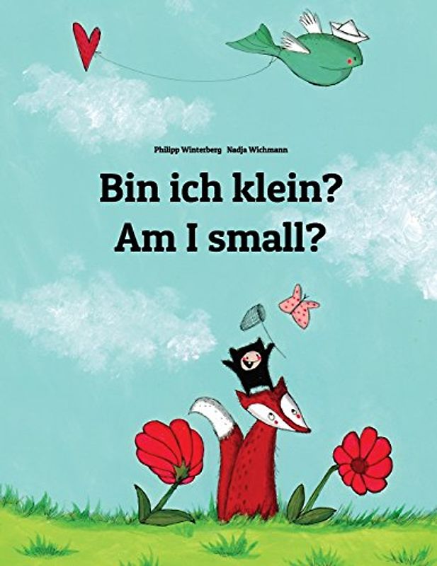 Bin ich klein? Am I small?: Kinderbuch Deutsch-Englisch (zweisprachig/bilingual) - Winterberg, Philipp
