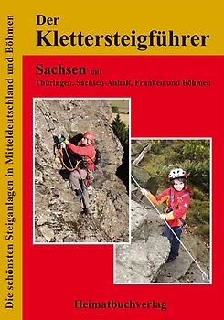 Der Klettersteigführer, Sachsen mit Thüringen, Sachsen-Anhalt und Franken
