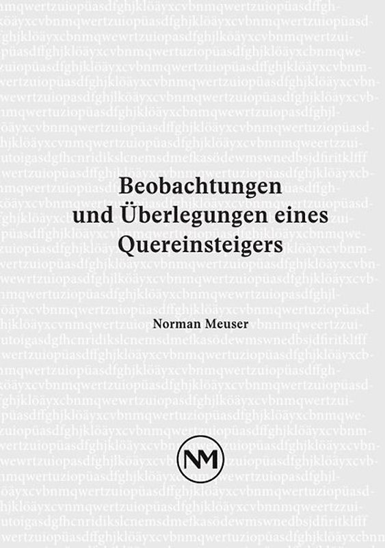 Beobachtungen und Überlegungen eines Quereinsteigers