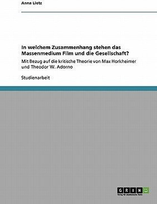 In welchem Zusammenhang stehen das Massenmedium Film und die Gesellschaft?