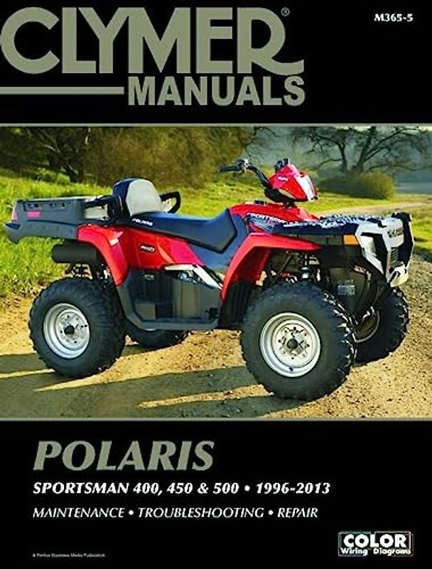 Polaris Sportsman 400, 450 & 500 1996-2013 Manual (Clymer Manuals)