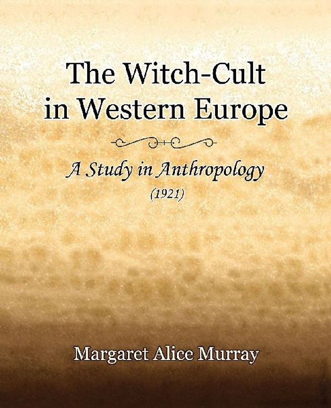 The Witch-Cult in Western Europe (1921)