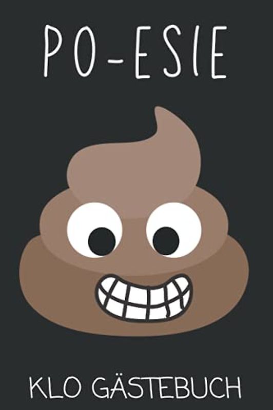Klo Gästebuch PO-esie: Humor fürs stille Örtchen. Super Einzugsgeschenk für die neue Wohnung oder das Haus. Lustiges WC Gästebuch zum Ausfüllen und Eintragen als lustiges Umzugsgeschenk