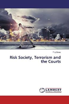 Risk Society, Terrorism and the Courts