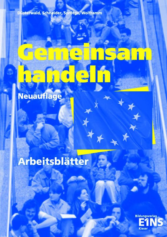 Gemeinsam Handeln / Gemeinsam handeln - Politik an berufsbildenden Schulen. Politik an berufsbildenden Schulen / Arbeitsheft