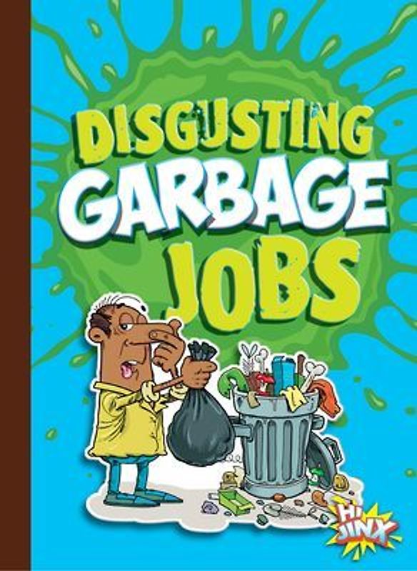 Disgusting Garbage Jobs