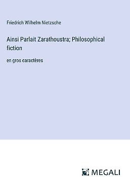 Ainsi Parlait Zarathoustra; Philosophical fiction