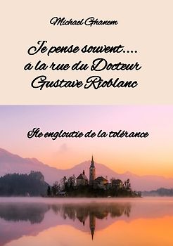 Je pense souvent.... à la rue du Docteur Gustave Rioblanc