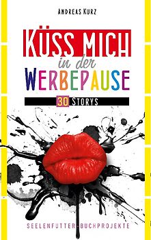 Küss mich in der Werbepause