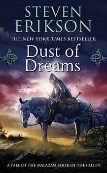 Malazan Book of the Fallen 09. Dust of Dreams - Steven Erikson