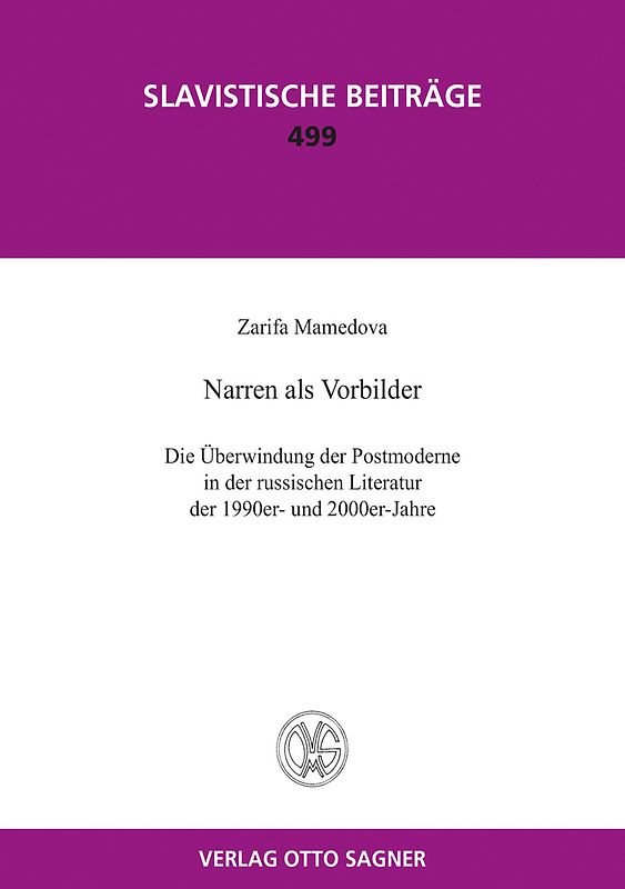 Narren als Vorbilder. Die Überwindung der Postmoderne in der russischen Literatur der 1990er und 2000er-Jahre