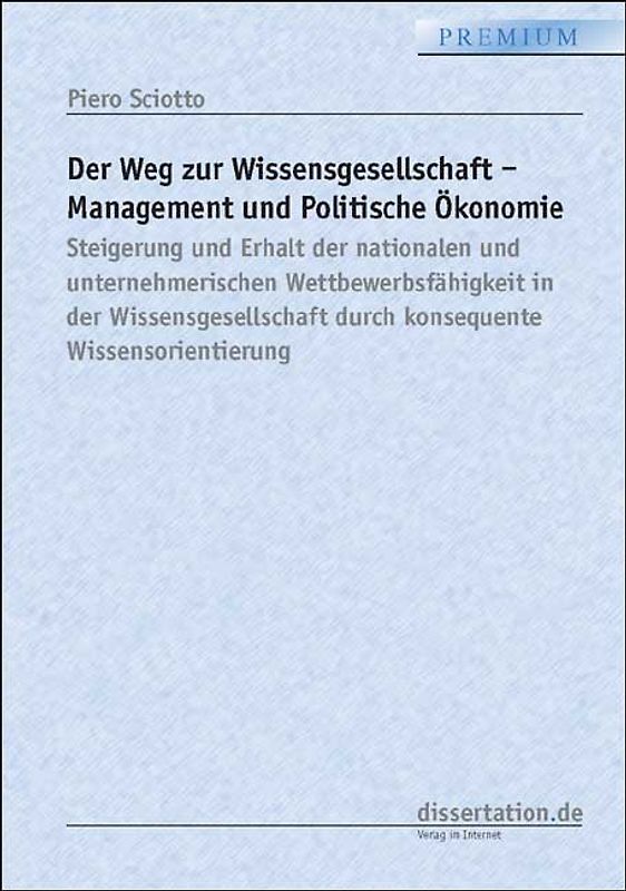 Der Weg zur Wissensgesellschaft - Management und Politische Ökonomie