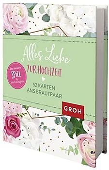 Alles Liebe zur Hochzeit: 52 Karten an das Brautpaar