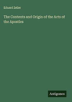 The Contents and Origin of the Acts of the Apostles
