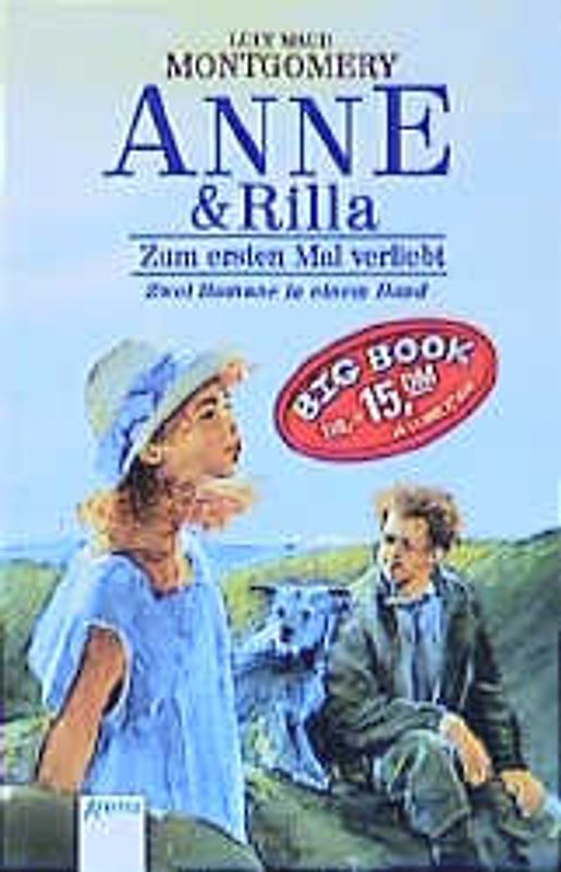 Anne & Rilla: Zum ersten Mal verliebt. Zwei Romane in einem Band