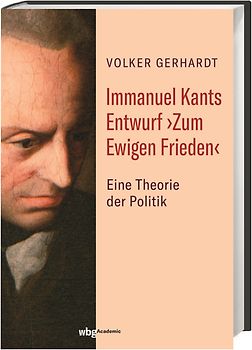 Immanuel Kants Entwurf ›Zum Ewigen Frieden‹