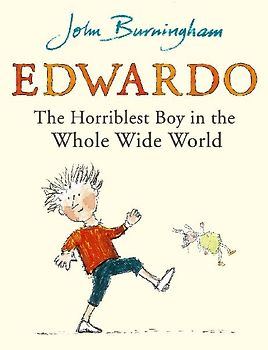 Edwardo the Horriblest Boy in the Whole Wide World