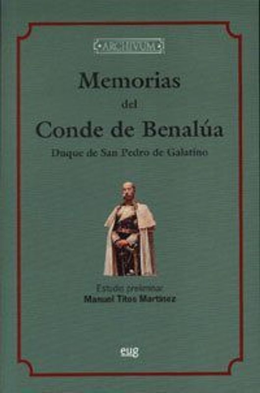 Memorias del Conde de Benalúa, duque de San Pedro de Galatino