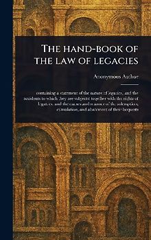 The Hand-book of the Law of Legacies