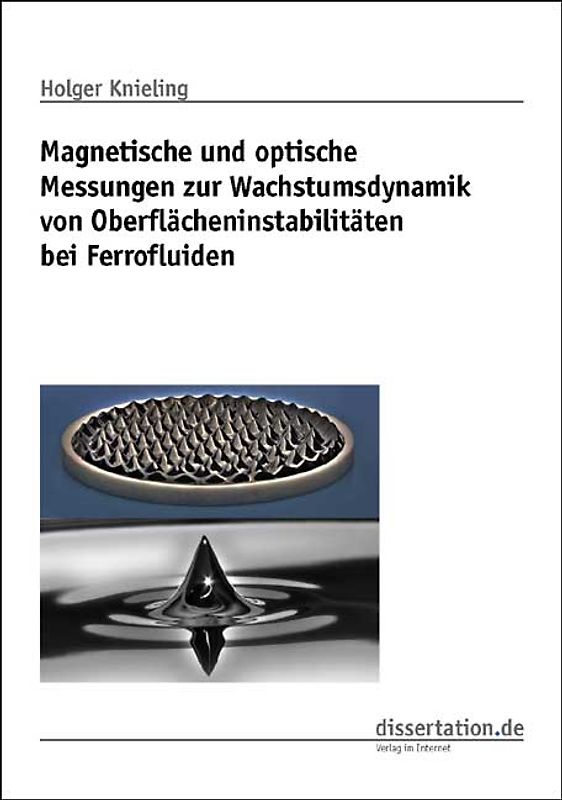Magnetische und optische Messungen zur Wachstumsdynamik von Oberflächeninstabilitäten bei Ferrofluiden