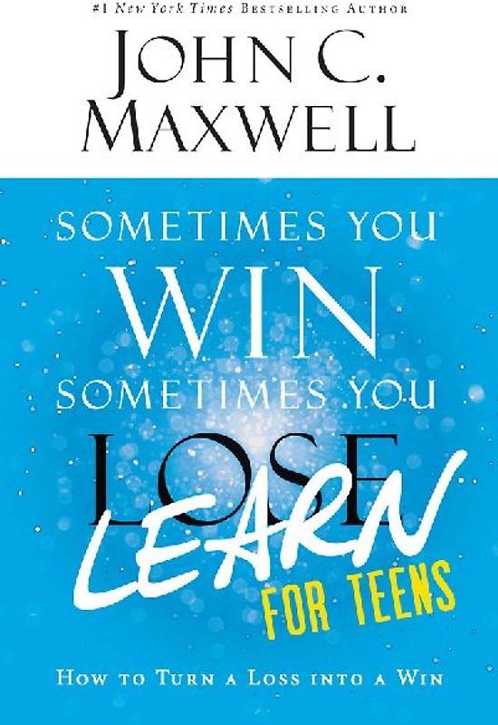 Sometimes You Win--Sometimes You Learn for Teens