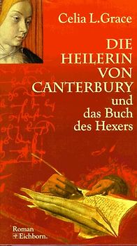 Die Heilerin von Canterbury und das Buch des Hexers. Historischer Kriminalroman
