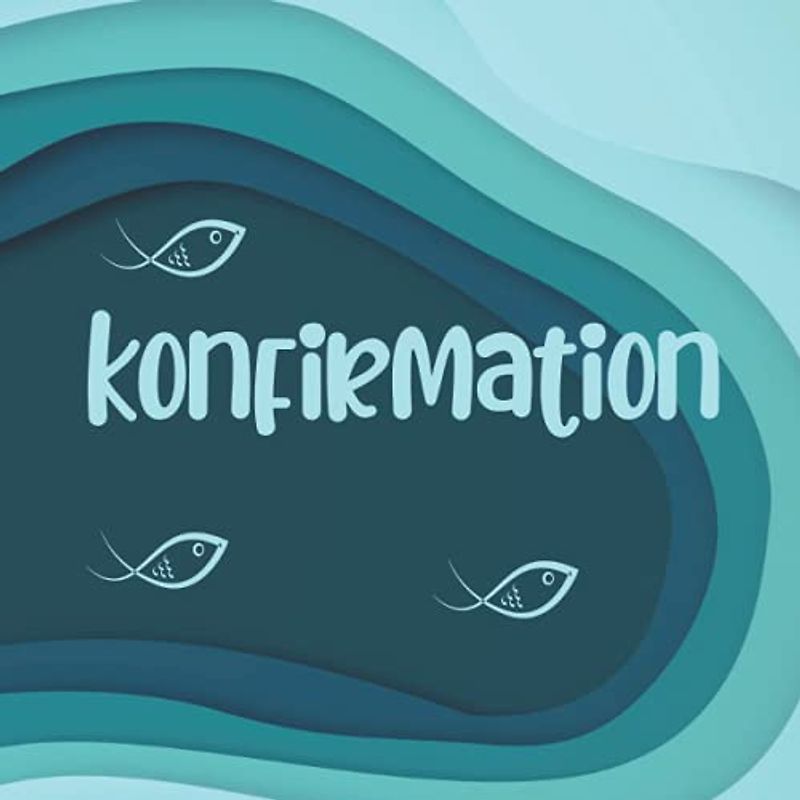 Konfirmation Gästebuch: Ein tolles Geschenk für das Patenkind zur Konfirmation von der Patentante oder dem Patenonkel. Maritimes Erinnerungsbuch mit ... Gäste für den Konfirmanden/die Konfirmandin.