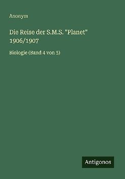 Die Reise der S.M.S. "Planet" 1906/1907