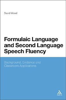 Formulaic Language and Second Language Speech Fluency