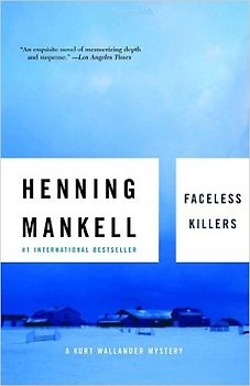 Faceless Killers: The First Kurt Wallander Mystery - Henning Mankell