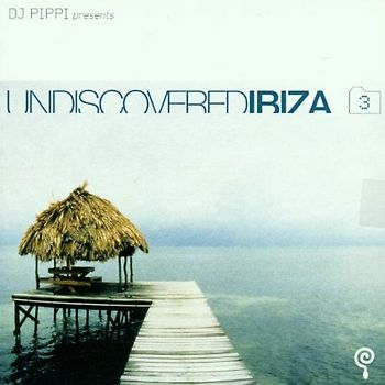 Various - Undiscovered Ibiza Vol. 3