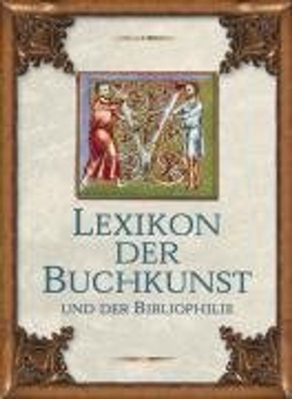 Lexikon der Buchkunst und der Bibliophilie