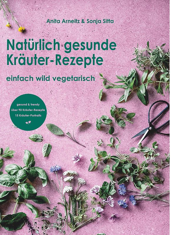 Natürlich gesunde Kräuter-Rezepte