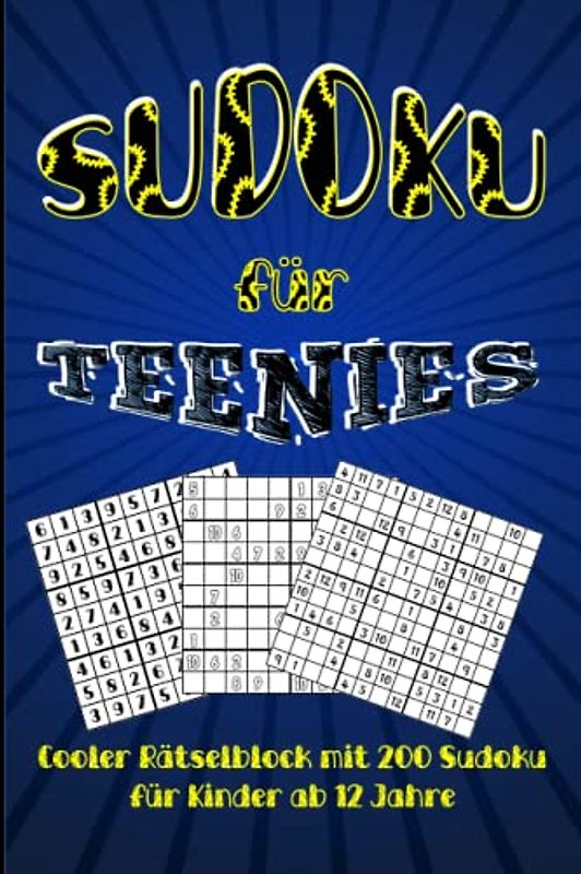 SUDOKU FÜR TEENIES: Rätselblock mit 200 Sudoku für Kinder ab 12 Jahre | 8x8 - 9x9 - 10x10 - 12x12| Rätselbuch für Mädchen & Jungen in Teenager Alter| 3 Schwierigkeitsgrade| Band 1