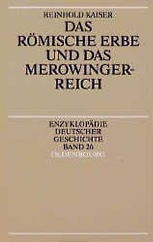 Das römische Erbe und das Merowingerreich