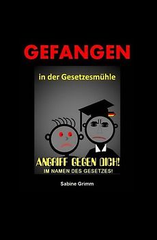 Gefangen in der Gesetzesmühle