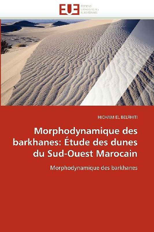 Morphodynamique des barkhanes: Étude des dunes du Sud-Ouest Marocain