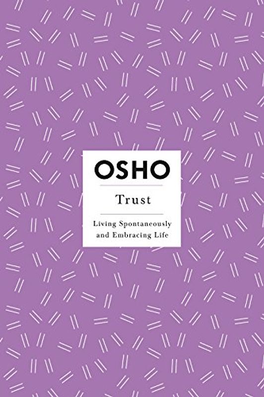 Trust (Osho Insights for a New Way of Living, Band 11)